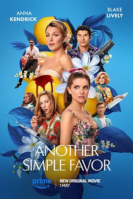 桃花社区视频《再帮个小忙 Another Simple Favor》免费在线观看