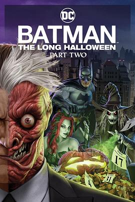 桃色视频《蝙蝠侠：漫长的万圣节(下) Batman: The Long Halloween, Part 2》免费在线观看